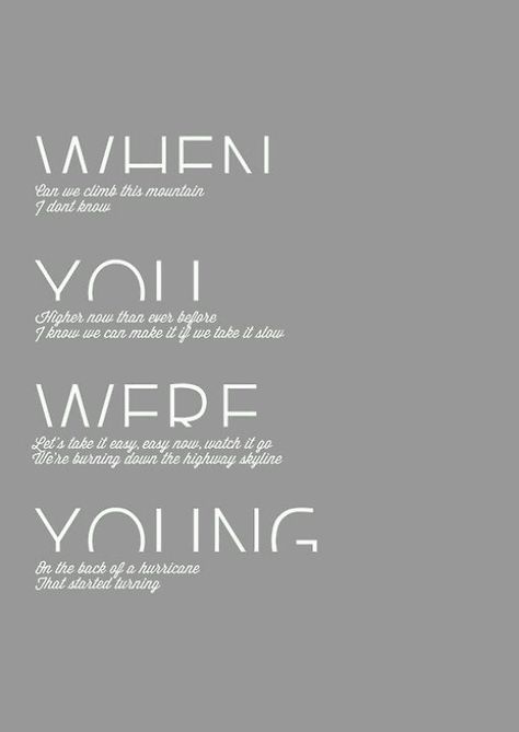 "When You Were Young" // The Killers Rhythm Typography, Lyrics Typography, Bittersweet Symphony, Inspirational Lyrics, Killer Quote, Great Song Lyrics, Brandon Flowers, Slender Man, The Killers