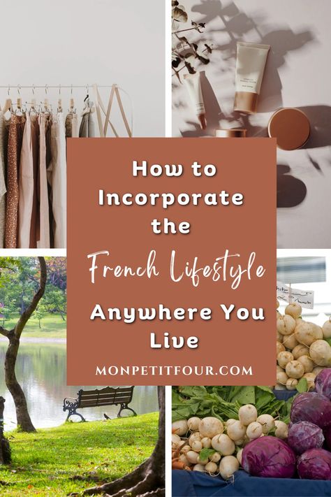 European Home Style, French Lifestyle Tips, How To Live Like A French Woman, French Lifestyle Aesthetic, Parisian Lifestyle Inspiration, French Countryside Aesthetic, Francophile Style, Brand Pillars, Paris Living