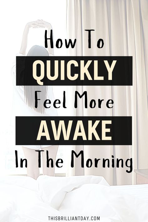 How To Quickly Feel More Awake In The Morning Things To Wake Me Up, How To Look More Awake In The Morning, How To Feel Awake In The Morning, Best Way To Wake Up In The Morning, How To Not Be Sleepy, I Dont Want To Get Out Of Bed, Morning Stretches Wake Up Beginners, How To Wake Yourself Up When Tired During The Day, Things To Do Early In The Morning