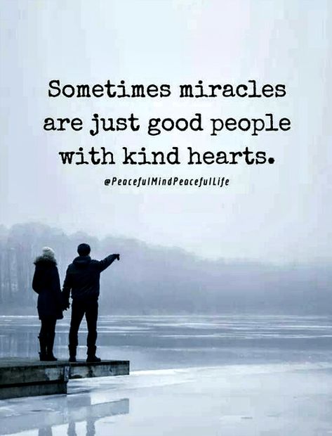 Quote about miracles and good people Angels On Earth Quotes People, Quote For Good People, Giving People Quotes, Earth Angels Quotes, Good For My Soul Quotes, Good For Soul Quotes, Great People Quotes Inspiration, Down To Earth Quotes People, Know Your People Quotes