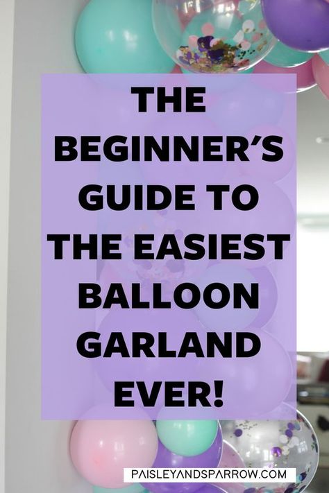 Want a balloon garland at your next party? Make one! This simple step by step tutorial WITH VIDEO will help you easily make an amazing balloon garland Balloons On Floor Decor, Balloon Outdoor Decorations, Balloon Garland Decorations, Balloon Decorations Party Simple, How To Arrange Balloons Party Ideas, How To Create A Balloon Garland, Decorating With Balloons Without Helium, Mantle Balloon Garland, Balloon Garland Hacks