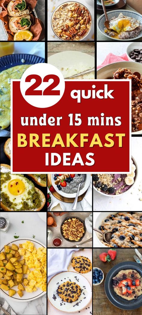 Image featuring different breakfast recipes that can be made under 15 mins. Each dish is beautifully presented, showcasing the variety and freshness of ingredients, emphasizing the ease and speed of preparation for busy mornings. Perfect for parents looking for simple yet nutritious breakfast options! fast breakfast recipes | easy breakfast ideas 15 Min Breakfast Ideas, Best On The Go Breakfast, Egg Breakfast Ideas Easy, Quick Weekday Breakfast, Breakfast Hacks Fast, Quick Family Breakfast Ideas, Simple Continental Breakfast Ideas, Single Breakfast Ideas, Ideas For Breakfast Healthy