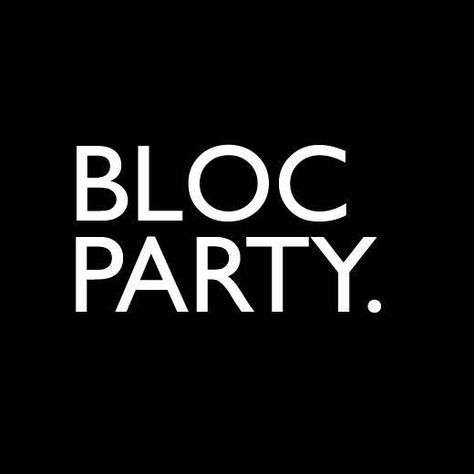 Bloc Party Bad Logos, Bloc Party, Party Logo, All Band, U Bahn, Band Logos, Music Music, Celebrity Entertainment, Adidas Logo