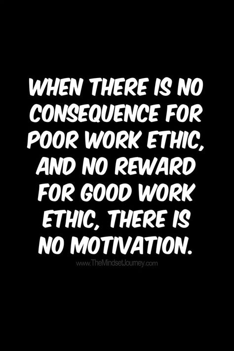 When You Reward Bad Behavior Quotes, Quotes About Unappreciated At Work, Outcast At Work Quotes, No Consequences Quotes, Work Overload Quotes, Work Place Drama Quotes, Incompetence Quotes Work, Being Taken Advantage Of Quotes Work, No Work Ethic Quotes