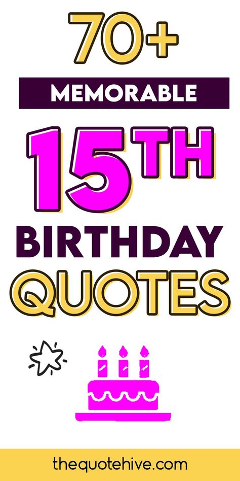 70+ 15th Birthday Quotes for Your Teen’s Memorable Day 15 Bday Captions, 15th Bday Captions, 15 Birthday Quotes, Happy 15th Birthday Boy Quotes, 15th Birthday Captions, Turning 15 Birthday Quotes, 15 Birthday Wishes Daughter, 15th Birthday Quotes, Self Birthday Quotes