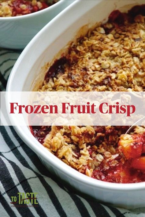 Easy Fruit Crisp, Thawed Frozen Fruit Recipes, Frozen Fruit Crisp Recipe, Frozen Fruit Crumble, Frozen Berry Crumble Recipe, Dessert Recipes Using Frozen Fruit, Fruit Crisp With Frozen Fruit, Frozen Fruit Crumble Recipe, Mixed Frozen Fruit Cobbler