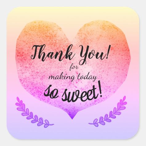 Thank You forMaking Today so Sweet Big Gradation H Square Sticker | Zazzle Thank You Honey, Thank You For Today Quotes, You Are So Sweet, Special Thank You Quotes, Thank You Messages Gratitude, Thanks For Today, Honey Quotes, Thank You For Today, Thank You Images