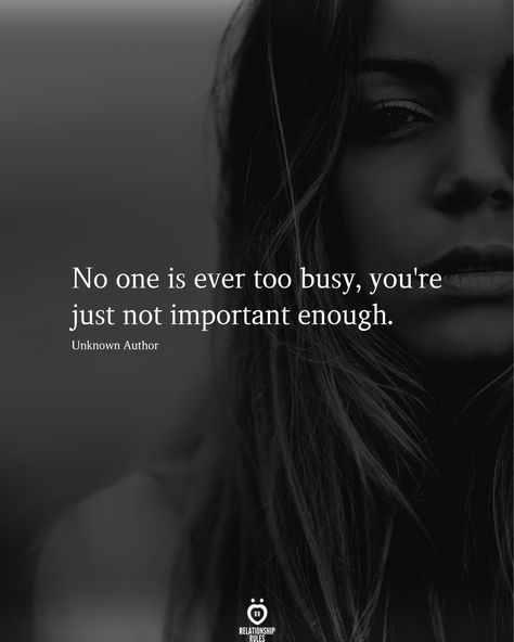 Busy Life Quotes, Avoiding Quotes, Love Couple Quotes, Attention Quotes, Being Ignored Quotes, Important Enough, Expectation Quotes, Disappointment Quotes, Feeling Ignored