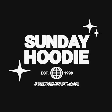 Sunday Hoodie - Streetwear Design T-Shirt Design Template — Customize it in Kittl Money Graphic Design, Hoodie Print Ideas, Custom Hoodies Ideas, Hoodies Design Ideas, Hoodie Illustration, Hoodie Design Ideas, Streetwear Logo, Streetwear Tshirt Design, Graphic Shirt Design