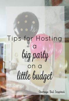 These tips are great and will save you so much money if you're planning a big party anytime soon! Click through to find out how to plan effectively and throw a party that people won't know didn't cost a fortune to host! 40th Anniversary Party, Budget Party, 50th Anniversary Party, 35th Birthday, 70th Birthday Parties, 18th Birthday Party, Wedding Anniversary Party, 60th Birthday Party, 30th Birthday Parties