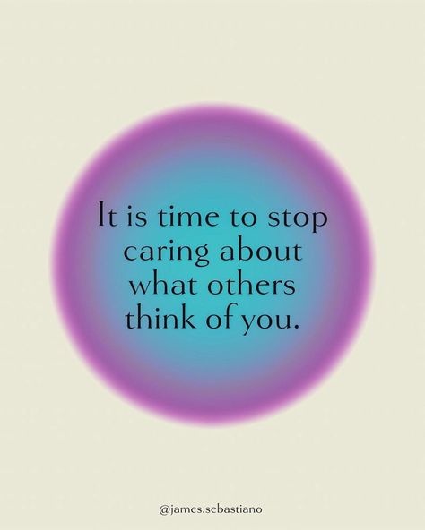 James Sebastiano Jr. on Instagram: “Here are five understandings that have really helped me to change my life. ✨ It is time to stop caring about what others think of you.…” Understand Others Quotes, Stop Thinking What Others Think, Stop Thinking About What Others Think, Quotes To Stop Caring What Others Think, Quotes To Not Care What People Think, Stop Caring About What Others Think, Stop Worrying About What Others Think, Stop Caring What People Think Quotes, How To Stop Caring What Others Think