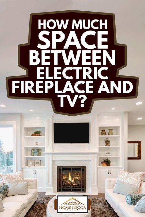 Tv Heater Wall Design, Wall Unit Around Fireplace, Bookshelf Wall With Tv And Fireplace, Electric Fireplace Without Mantle, Tv Fireplace Cabinet, Boho Electic Fireplace, Electric Fireplace Height From Floor, Big Tv Over Small Fireplace, Electric Fireplace With Built In Cabinets