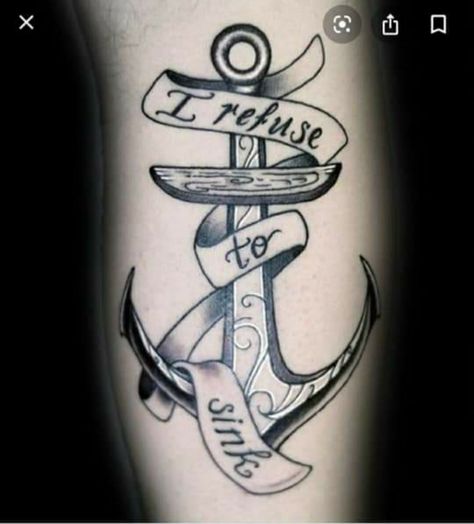 I Am Strong Tattoo, I Refuse To Sink Tattoo, Refuse To Sink Tattoo, Anker Tattoo Design, Fate Tattoo, I Refuse To Sink, Strong Tattoos, Survivor Tattoo, Anchor Tattoo Design