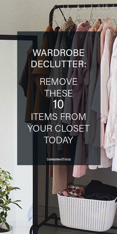 Wardrobe Declutter: Remove These 10 Things From Your Closet Today - Be More with Less Declutter Closet, Decluttering Inspiration, Declutter Home, Wardrobe Organisation, Clothes Closet Organization, Clothes Organization Diy, Cleaning Closet, Diy Clothes Life Hacks, Organize Declutter