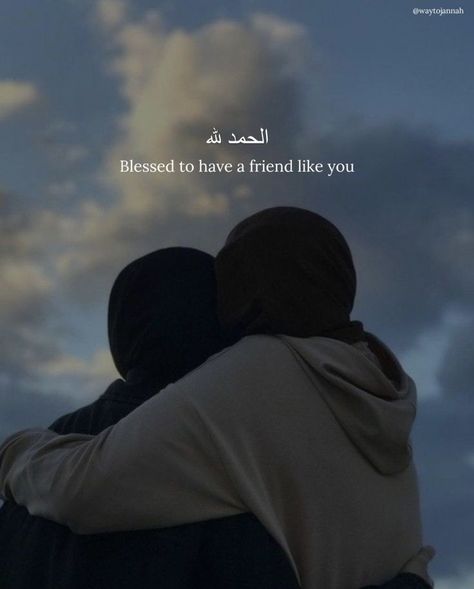 Islamic Quote For Best Friend, Arabic Quote For Best Friend, Islam Friendship Quotes, Best Friend Quotes In Arabic, Friendship Quotes In Arabic, Best Friend Islam, Islamic Best Friend Quotes, Arabic Quotes For Best Friend, Arabic Friendship Quotes