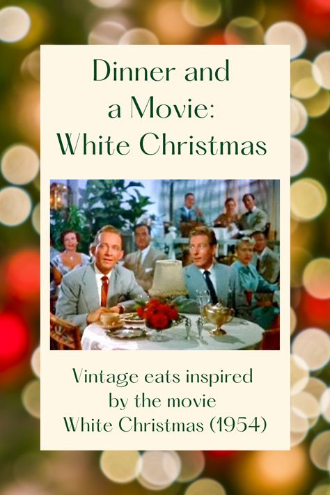 A Christmas Story Dinner And A Movie, A White Christmas Movie, Christmas Movie Party Ideas Kids, Bing Crosby Christmas, White Christmas Themed Party, Christmas Movie Food Theme, White Christmas Dinner Party, Christmas Movie Night Themes, White Christmas Movie Themed Party