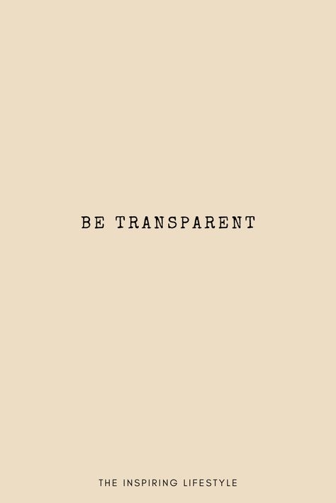 Transparency Quotes, Transparent Quotes, Genuine People Quotes, Vision 2024, Lee Miller, Being Yourself, Soul Quotes, Quotes Aesthetic, No Doubt