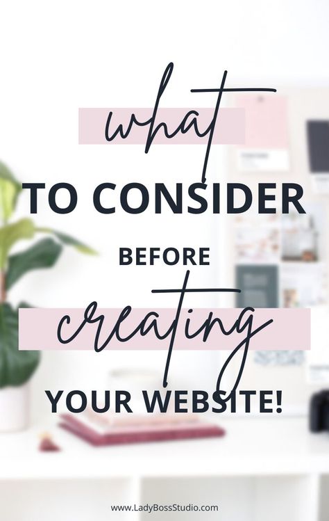 What To Consider Before Creating Your Website! A blog post by Lady Boss Studio Inc. Female Entrepreneurship, Etsy Tips, Start A Website, Entrepreneurship Tips, Website Marketing, Wordpress Tips, Business Strategies, Website Tips, Blogging Resources