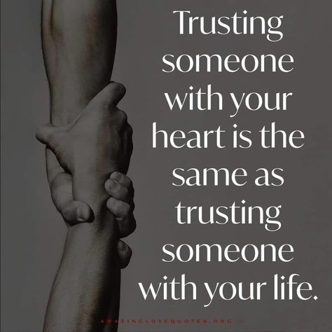 Trusting someone with your heart is the same as trusting someone with your life life quotes quotes quote trust life Trust Is Everything, Trust Me Quotes Relationships, I Trust You, Trusting People Quotes, Trustworthy Quotes, Trust Quotes Relationship, Trust People Quotes, Trust Me Quotes, Relationship Trust Quotes