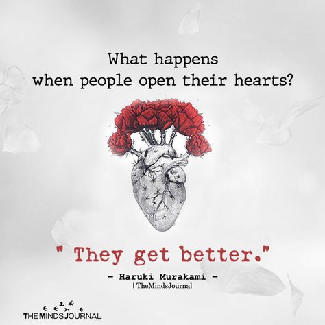 What Happens When People Open Their Hearts - https://themindsjournal.com/what-happens-when-people-open-their-hearts/ Great Heart Quotes, Open Heart Surgery Quotes, Openness Quotes, Heart Quotes Feelings Love, Care Quotes Feelings, Quotes About The Heart, Open Your Heart Quote, Open Heart Quotes, Heart Surgery Quotes