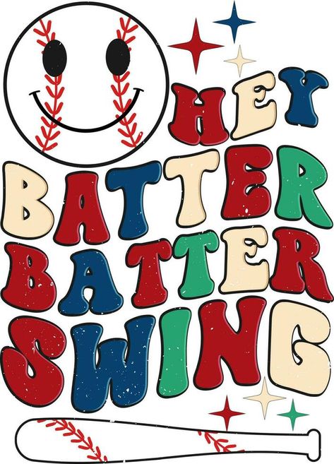 baseball quotes. Hey Batter Batter Swing Hey Batter Batter, Baseball Quotes, Tee Shirt Designs, T Shirts With Sayings, Flat Design, Shirts With Sayings, Cool T Shirts, Tee Shirt, Shirt Designs