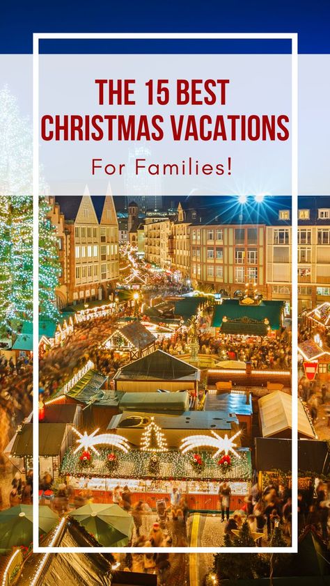 Christmas Getaways Families, Best Christmas Destinations, Vacations For Families, Christmas Vacation Destinations, Best Christmas Vacations, Christmas Family Vacation, Winter Family Vacations, Vacation 2023, Vacation 2024