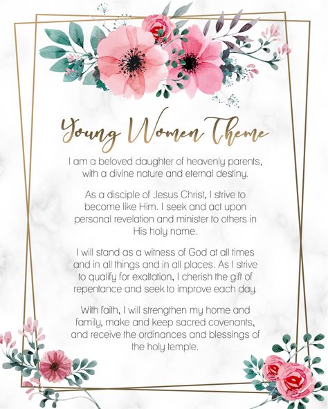 Pretty floral design for the new Young Women Theme 2020 - The Church of Jesus Christ of Latter-day Saints. Free 4x6 or 8x10 printable. Lds Yw Theme 2023 Free Printable, Lds Yw Theme Printable, Young Women Theme Printable Free, Yw Theme 2023 Free Printable, Yw Theme Printable, Lds Yw Theme, Young Women Theme Printable, Lds Young Women Theme, Lds Handouts