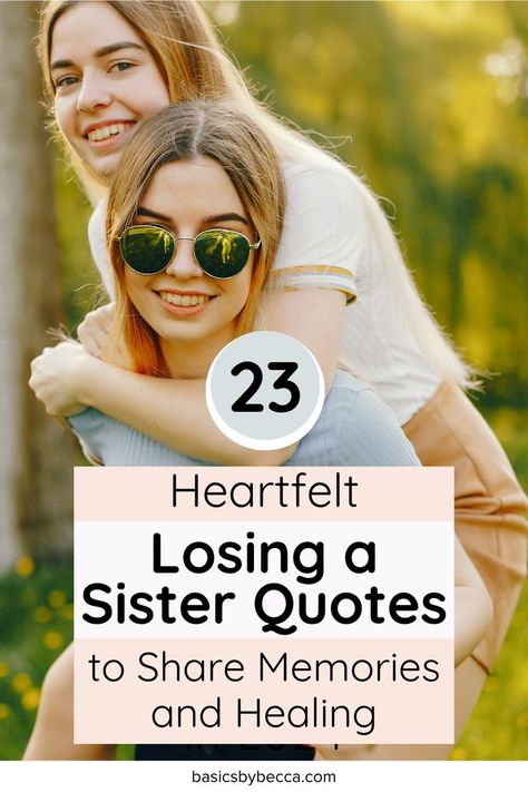 Embrace the healing power of words with these 25 Heartfelt Losing a Sister Quotes. 🌼 Share memories, find solace, and take a step towards healing. Swipe up to read the full blog post now. #SisterLove #GriefQuotes #HealingWords #MemoriesForever #BasicsByBecca #LossQuotes #InspirationalQuotes Losing A Sister Quotes, Losing A Sister, Loss Of A Sister, Losing You Quotes, Strength Quotes For Women, Quotes Healing, Love Memories, Lost Quotes, Power Of Words