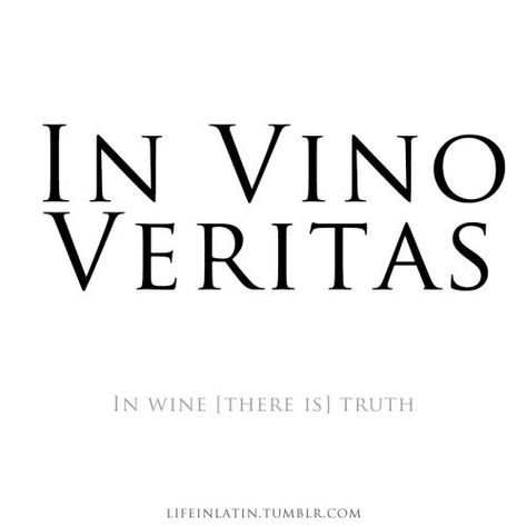 Latin Quotes About Friendship 07 Wine Quotes, Latin Tattoo, In Vino Veritas, Latin Quotes, Latin Phrases, Senior Quotes, Italian Quotes, Latin Words, French Quotes