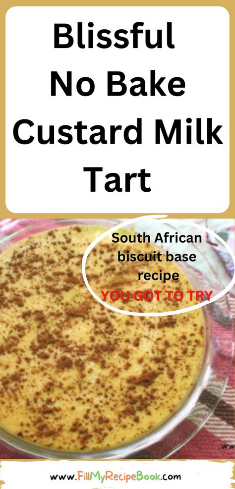 A homemade Blissful No Bake Custard Milk Tart recipe with condensed milk. Tennis biscuit base makes an easy fridge tart dessert. Easy Milktart Recipe, Condensed Milk Tart Recipes, No Bake Milk Tart Recipe, Custard Tart Recipe Easy, Tennis Biscuit Dessert, No Bake Condensed Milk Recipes, Fridge Tarts Recipes, No Bake Custard, Biscuit Base Recipe