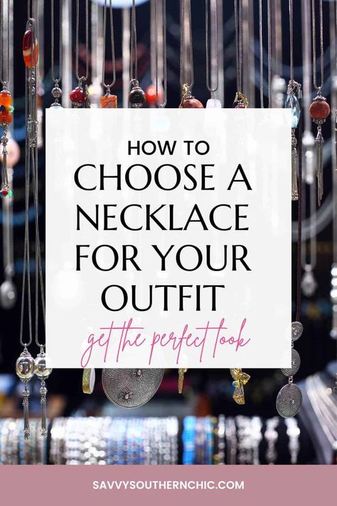 how to choose a necklace for your outfit How To Choose Necklace For Neckline, Best Necklaces For Necklines, Necklace Type For Neckline, Best Necklace For Neckline, Square Neck Dress Necklace, Necklace By Neckline, Necklace To Wear With Square Neckline, Jewelry For Black Outfit, Jewelry For Round Neckline