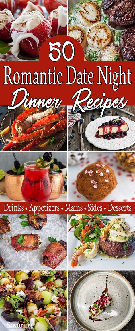 This Romantic Date Night Dinners for Two Roundup is a collection of more than 50 recipes for Appetizers, Main Dishes, Side Dishes, Drinks and Desserts to set the mood for your special evening. #valentinesday #datenight #dinnerfortwo #appetizers #sidedishes #desserts Romantic Starters Recipes, Romantic Salad For Two, Appetizers Date Night, Gourmet Dinner For Two, 1st Dinner Date Meal, Romantic Recipes Dinners, Romantic Dinners For 2, Romantic Meals To Cook Together, Summer Date Night Dinner Recipes