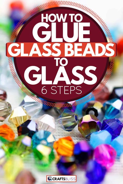 How To Glue Glass Beads To Glass [6 Steps] - CraftsBliss.com Gluing Glass To Glass Ideas, Outdoor Glass Art, Mandalas, Upcycling, Best Glue For Glass Projects, Best Glue For Glass Adhesive, Stained Glass Suncatchers Diy, What To Do With Glass Beads, Glass Gem Crafts Flat Marbles