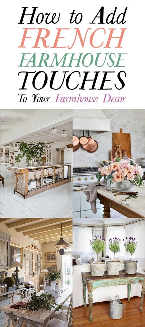 How To Add French Farmhouse Touches To your Farmhouse Decor - The Cottage Market Modern French Country Dining Room Table, French Country Cottage Living Room Farmhouse Style Farm House, French Farmhouse Kitchen Decor, French Farmhouse Style Kitchen, French Farmhouse Dining Room Decor, French Country Coastal Decorating, French Farmhouse Kitchen Cottage Style, Cottage Tablescape, Hayes Cottage