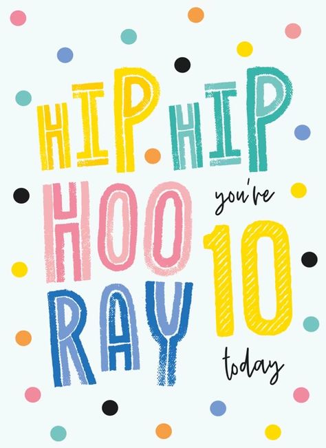 Hip Hip Hooray 10th Birthday Card by Macie Dot Doodles Double Digit Birthday Ideas, Dot Doodles, 13th Birthday Wishes, Birthday Boy Quotes, Retro Birthday Parties, Grandson Birthday Cards, Happy 11th Birthday, Happy 12th Birthday, Birthday Morning