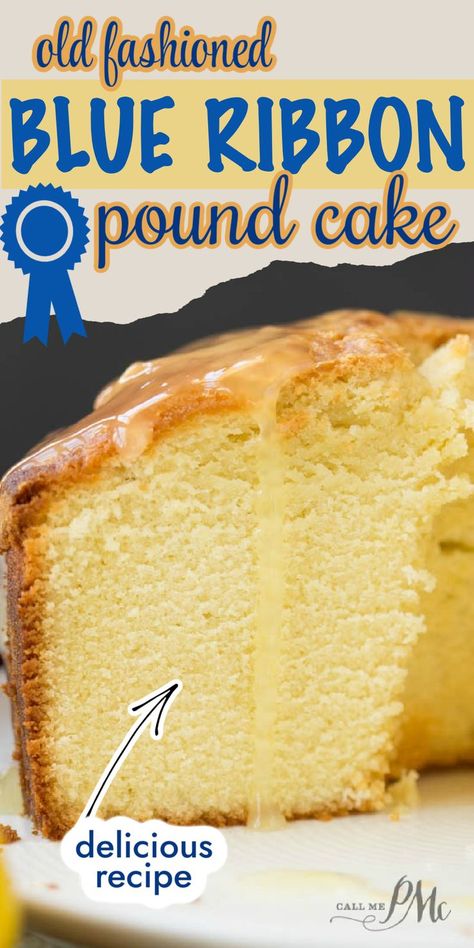 Old Fashioned Blue Ribbon Pound Cake recipe Classic Southern Pound Cake, Pound Cake Made With Cake Flour, Ky Butter Pound Cake, Homemade Pound Cake Easy, Home Made Pound Cake Recipes, Saralee Pound Cake Recipe, Pound Cake Recipes Lemon, Light And Fluffy Pound Cake, Homemade Lemon Pound Cake With Glaze