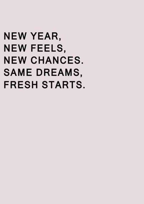 "New Year, new feels, new chances. Same dreams, fresh starts." —​ Unknown #newyear #2019quotes #quotes #newyearquotes #happynewyear #inspirationalquotes #inspiringquotes Follow us on Pinterest: www.pinterest.com/yourtango New Year Words, Happy Quotes Inspirational, Truth Ideas, Fresh Starts, Happy New Year Quotes, New Beginning Quotes, Year Quotes, Quotes About New Year, Super Quotes