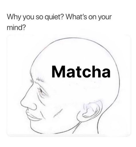 Why are you so quiet? What’s on your mind? 🍵 #matcha #matchamoments #matchalatte #matchalover #humour #funny #matchaholic Why So Quiet Whats On Your Mind, Design Meme Funny, Matcha Memes Funny, In My Mind Meme, Why Are You So Quiet, Why You So Quiet Whats On Your Mind, Whats On Your Mind, Album Cover Wallpaper Collage, Humour Funny