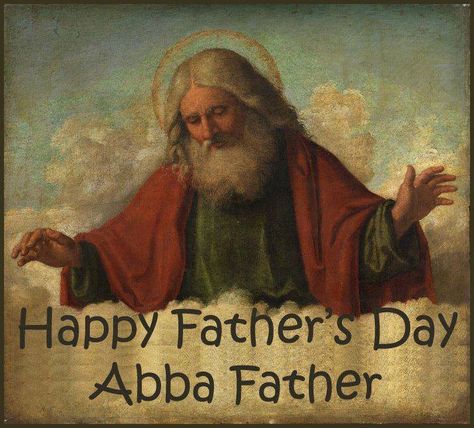 Happy Fathers day Abba Father Human Human, God The Father, Classical Art, What’s Going On, The Clouds, Catholic Church, Popular Memes, Spirituality, Funny Memes