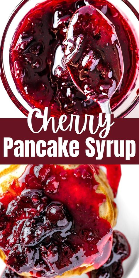 Cherry Syrup For Pancakes, Homemade Cherry Syrup, Fruit Syrup Recipe Pancakes, Homemade Fruit Syrup For Pancakes, Cranberry Sauce Pancakes, Pancake Fruit Topping, Cherry Syrup Recipe Canning, Blackberry Syrup Pancakes, Homemade Syrups For Pancakes