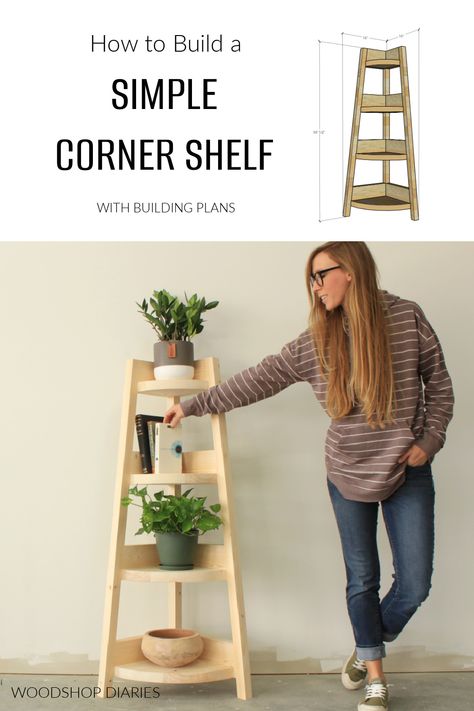 Wood Working Shelf Ideas, Corner Stand Diy, Ladder Shelf Unit, Diy Corner Shelf Unit, Corner Diy Shelves, Diy Shelf Stand, Corner Floor Shelf, Diy Small Corner Shelf, Plant Shelf Ideas Diy