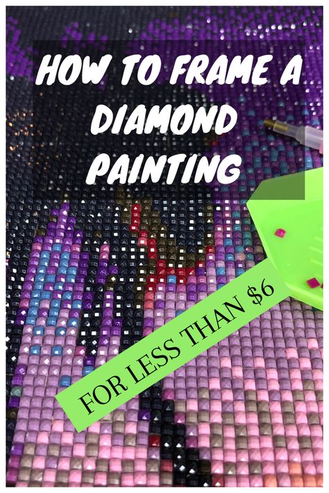 Ideas For Framing Diamond Art, Framing Diamond Dotz, Diy Diamond Art Pattern, Framing A Diamond Painting, Things To Do With Leftover Diamond Dots, Diy Diamond Art Frame, Mounting Diamond Art, Diy Frame For Diamond Painting, Diamond Art Frame Ideas