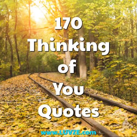 170 Thinking Of You Quotes, Messages & SayingsFacebookPinterestTwitterYouTube We Are Thinking Of You Quotes, Thinking Of You Quotes Friendship Faith, Just Saying Hi Thinking Of You, Thinking Of You Greetings, Thinking If You Quotes, Card Verses For Thinking Of You, Thinking Of You Quotes Support Thoughts, Thinking Of You Prayers, Thoughtful Quotes For Friends