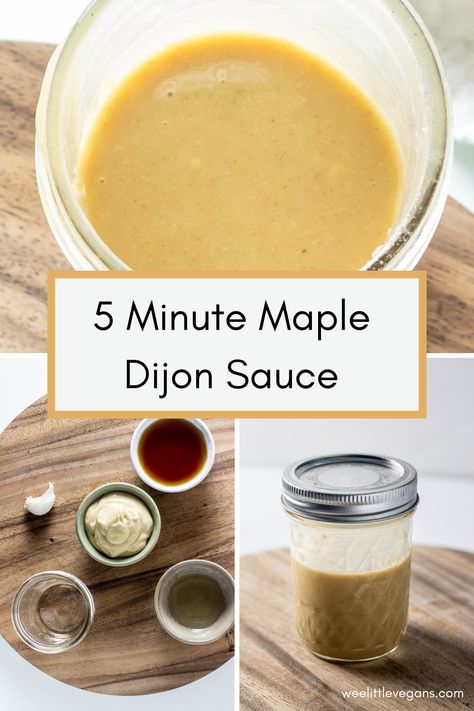 5 Minute Maple Dijon Sauce – Wee Little Vegans Maple Honey Mustard Sauce, Maple Dijon Marinade, Maple Sauce For Chicken, Maple Dijon Sauce, Maple Mustard Dressing, Maple Dijon Vinaigrette Dressing, Maple Dipping Sauce, Honey Dijon Sauce, Vege Meals