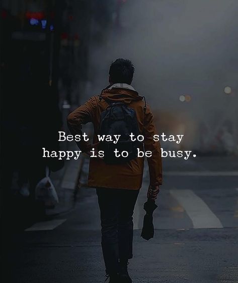 Best Way to Stay Happy Quotes Stay Happy Quotes, The Idealist Quotes, Good Heart Quotes, Stay Busy, Ways To Be Happier, Karma Quotes, Stay Happy, Strong Quotes, Good Thoughts Quotes