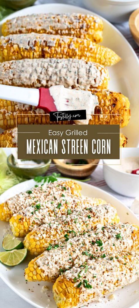 Easy Grilled Mexican Street Corn (Elote) - Tastilly Crock Pot Mexican Street Corn, Mexican Food Party, Corn Elote Recipe, Mexican Street Corn Elote, Grilled Mexican Street Corn, Corn Grilled, Corn Elote, Easy Honey Garlic Chicken, Grilled Corn Recipes