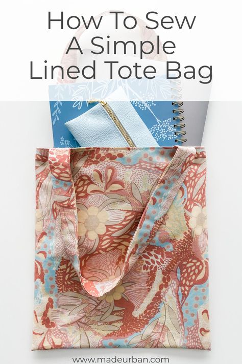 How to Sew a Simple Lined Tote Bag (that looks professionally made) - Made Urban How To Line A Bag, Easy Tote Bag Pattern Free, Sew Tote Bag Pattern, Diy Tote Bag Tutorial, Tote Bag Diy Pattern, Tote Bag Pattern Free, Tote Bag Tutorial, Easy Tricks, Simple Tote