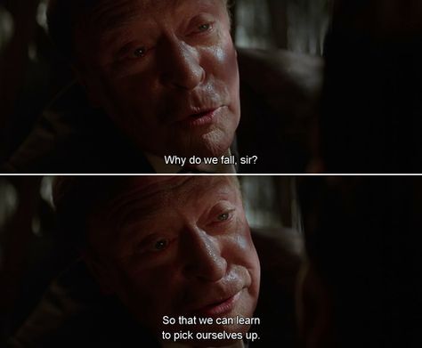 Why do we fall sir? Batman. Batman Begins Quotes, Why Do We Fall, Batman Quotes, Game Of Thrones Funny, Famous Movie Quotes, Batman Begins, Batman Comic Art, Im Batman, Movie Lines