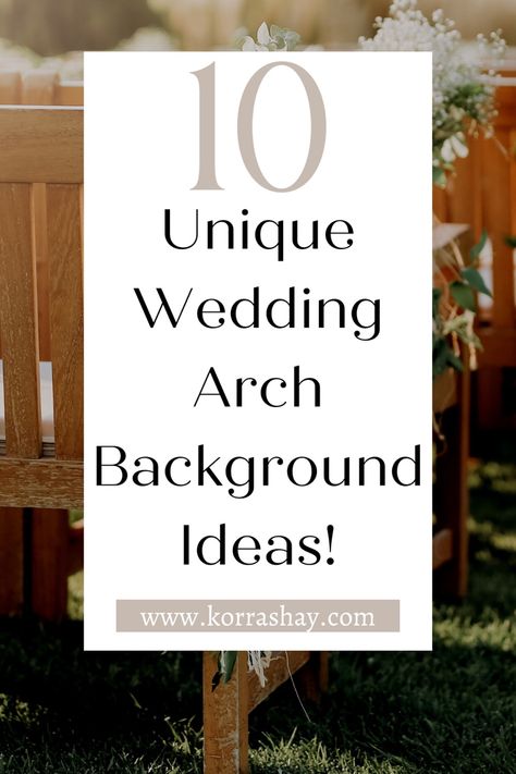 10 unique wedding arch background ideas! Fun ideas for your wedding arch background! Unique Wedding Arches, Alternative Wedding Arch, Unique Wedding Arch Ideas, Wedding Arch Alternative, Wedding Sign Backdrop, Unique Wedding Arch, Unique Wedding Backdrop, Wedding Ceremony Arches, Simple Wedding Arch