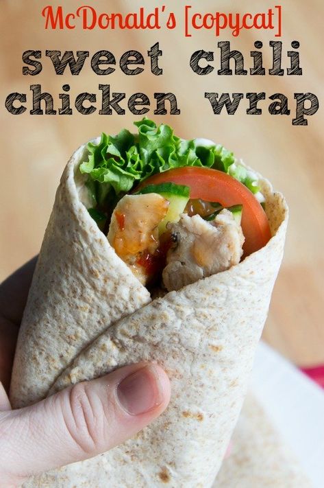 McDonald's CopyCat Sweet Chili Chicken Wrap Sweet Chili Chicken Wrap, Snack Wrap Mcdonalds, Roti Wrap, Singapore Chicken, Chicken Snack Wrap, Chicken Queso, Shawarma Wrap, Chicken Roti, Chicken Wrap Recipe